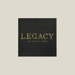 Cadillac Three - Legacy