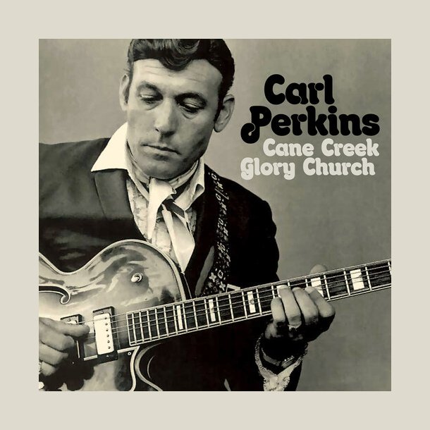 Carl Perkins - Cane Creek Glory Church