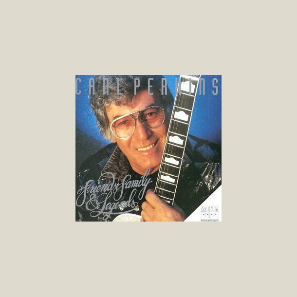 Carl Perkins - Friends, Family & Legends 