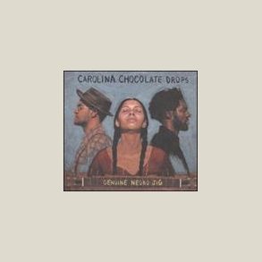 Carolina Chocolate Drops - Genuine Negro Jig 