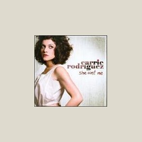 Carrie Rodriguez - She Ain't Me 
