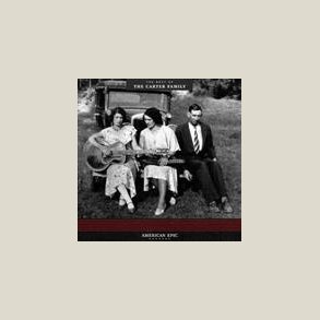 Carter Family - American Epic: The Best Of  [VINYL]