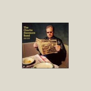 Charlie Sizemore Band - Good News 