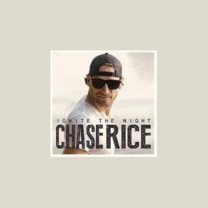 Chase Rice - Ignite the Night