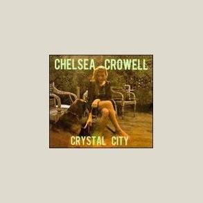 Chelsea Crowell - Crystal City 