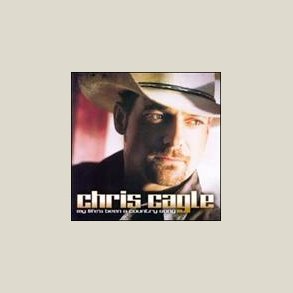 Chris Cagle - My Life's Been A Country Song