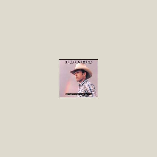 Chris LeDoux - Melodies & Memories 