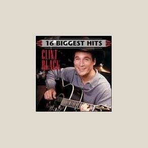 Clint Black - 16 Biggest Hits [REMASTERED] 
