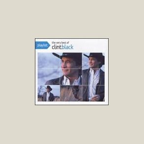 Clint Black - Playlist: The Very Best of 
