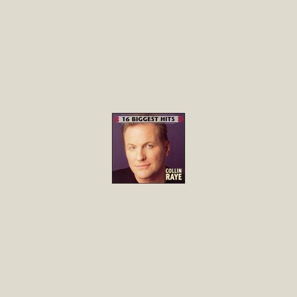 Collin Raye - 16 Biggest Hits 