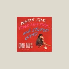 Connie Francis - White Sox, Pink Lipstick...And Stupid Cupid [BOX SET]