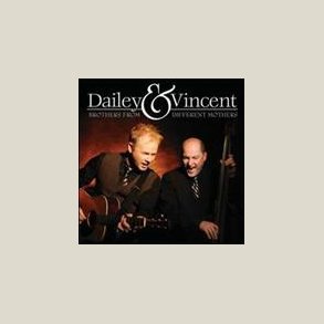 Dailey and Vincent - Brothers from Different Mothers 