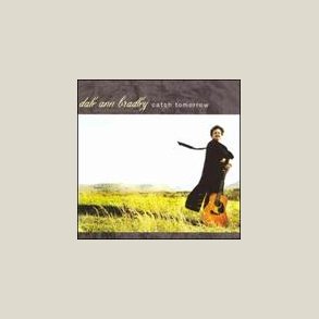 Dale Ann Bradley - Catch Tomorrow 