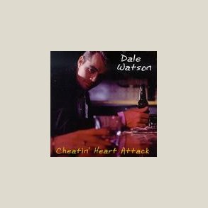 Dale Watson - Cheatin' Heart Attack 