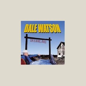 Dale Watson - Dreamland 