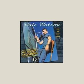 Dale Watson - The Truckin' Sessions 