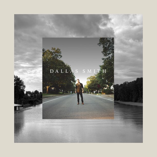 Dallas Smith - Dallas Smith