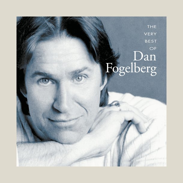  Dan Fogelberg - The Very Best Of Dan Fogelberg