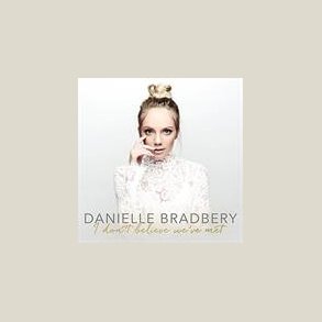 Danielle Bradbery - I Don't Believe We've Met