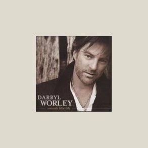 Darryl Worley - Sounds Like Life 