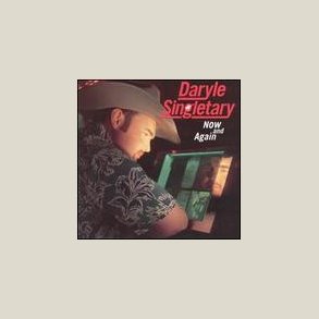 Daryle Singletary - Now and Again 
