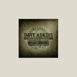 Dave Adkins & Republik Steele - That's Just the Way I Roll