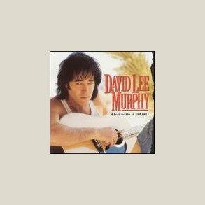David Lee Murphy - Out With a Bang
