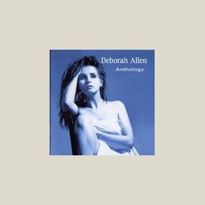 Deborah Allen - Anthology 