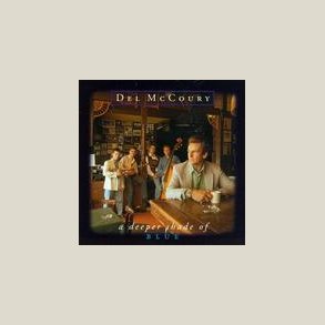 Del McCoury - A Deeper Shade of Blue 