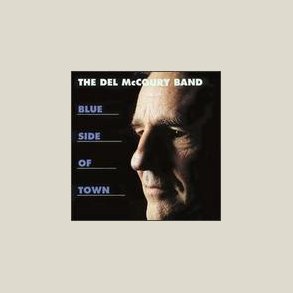 Del McCoury - Blue Side of Town 