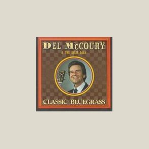Del McCoury - Classic Bluegrass 