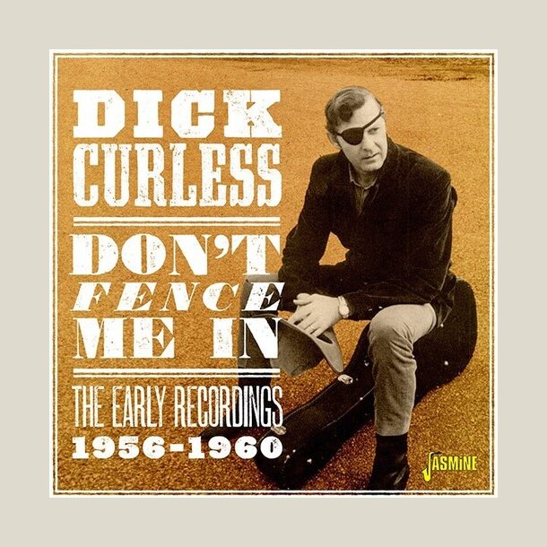 Dick Curless - Don't Fence Me In - The Early Recordings, 1956-1960