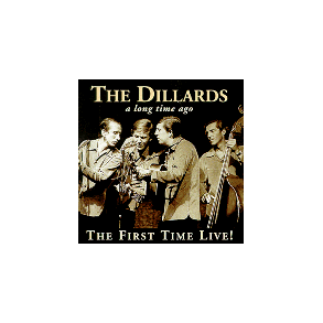 Dillards - The First Time Live [LIVE] 