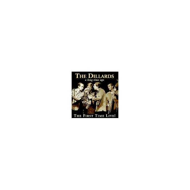 Dillards - The First Time Live [LIVE] 