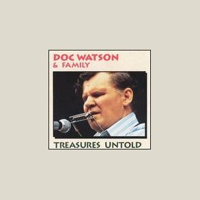 Doc Watson - Treasures Untold 
