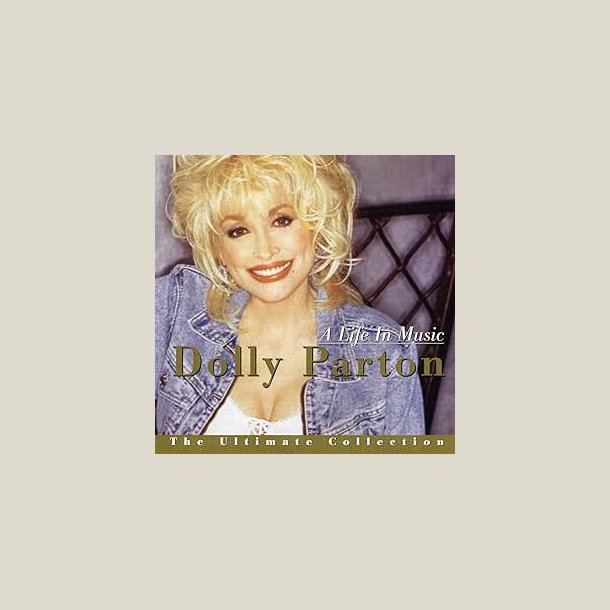 Dolly Parton - The Ultimate Collection: A Life In Music