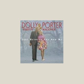 Dolly Parton & Porter Wagoner - Just Between You And Me (Box - Set) 