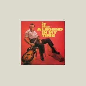 Don Gibson - Legend in My Time 
