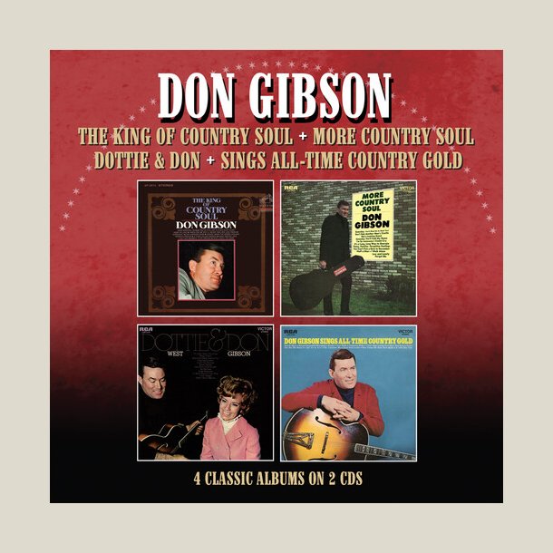 Don Gibson  - King Of Country Soul / More Country Soul / Dottie &amp; Don / Sings All-Time Country Gold