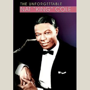 Nat King Cole - The Unforgettable Nat 