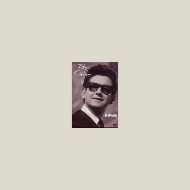 Roy Orbison - In Dreams [DVD]