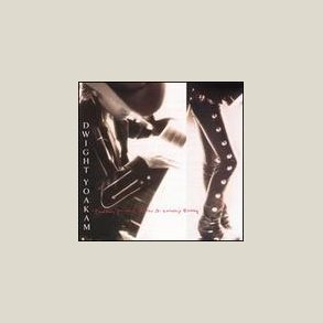 Dwight Yoakam - Buenas Noches From a Lonely Room 