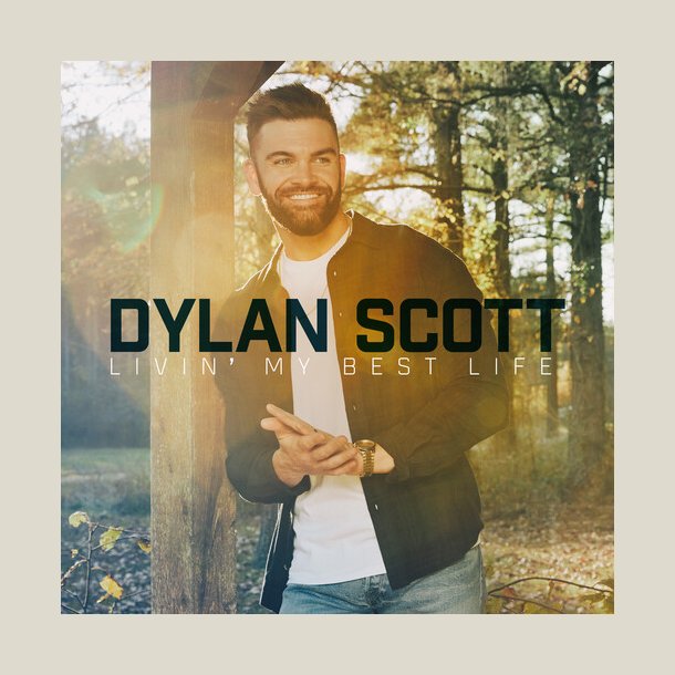 Dylan Scott -  Livin' My Best Life