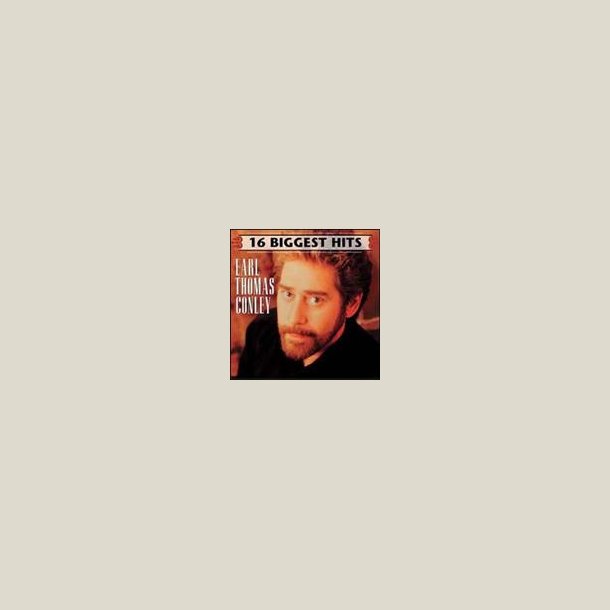 Earl Thomas Conley - 16 Biggest Hits [REMASTERED] 
