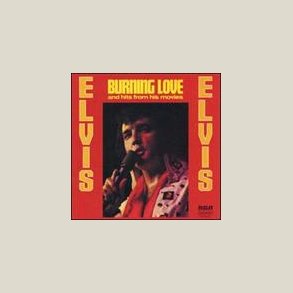 Elvis Presley - Burning Love and Hits from His Movies, Vol. 1 