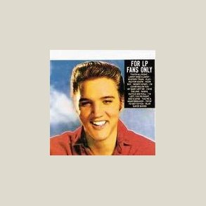 Elvis Presley - For Lp Fans Only  