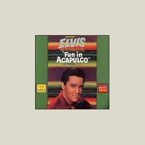 Elvis Presley - Fun in Acapulco [Remastered]