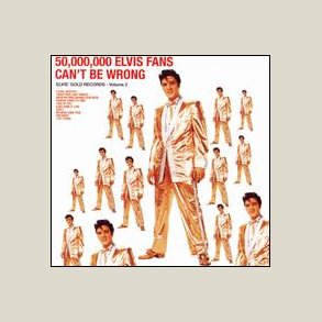 Elvis Presley  - 50,000,000 Elvis Fans Can't Be Wrong.. [VINYL]