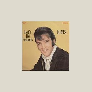 Elvis Presley - Let's Be Friends  