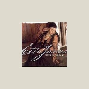 Etta James - Blues to the Bone 